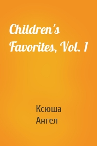 Children's Favorites, Vol. 1