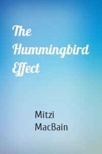 The Hummingbird Effect