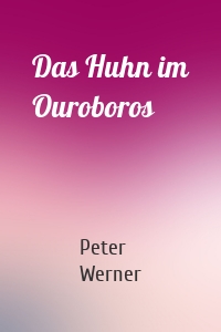 Das Huhn im Ouroboros