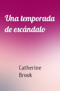 Una temporada de escándalo