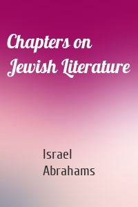 Chapters on Jewish Literature