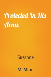 Protected In His Arms