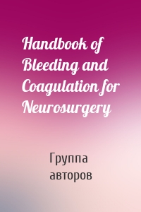 Handbook of Bleeding and Coagulation for Neurosurgery