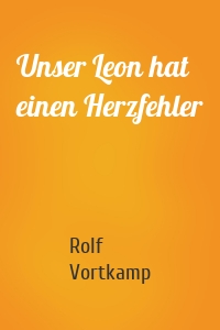 Unser Leon hat einen Herzfehler