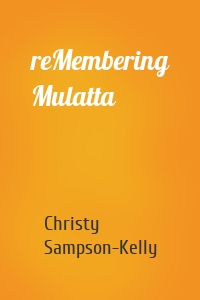 reMembering Mulatta