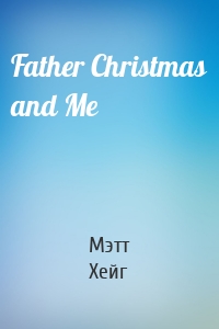 Father Christmas and Me