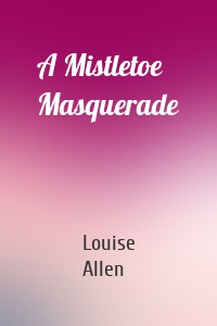 A Mistletoe Masquerade