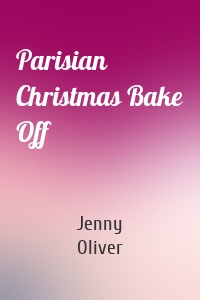 Parisian Christmas Bake Off