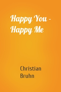 Happy You - Happy Me