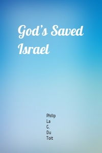 God’s Saved Israel