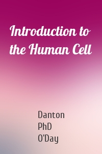 Introduction to the Human Cell