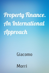 Property Finance. An International Approach