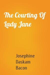 The Courting Of Lady Jane