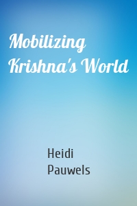 Mobilizing Krishna's World
