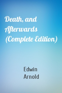 Death, and Afterwards