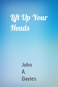 Lift Up Your Heads