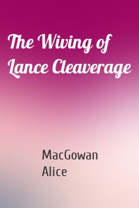 The Wiving of Lance Cleaverage