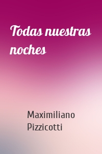 Todas nuestras noches