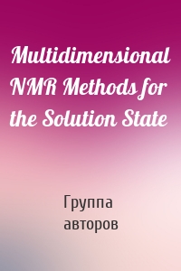 Multidimensional NMR Methods for the Solution State