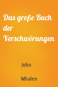 Das große Buch der Verschwörungen