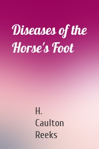 Diseases of the Horse's Foot