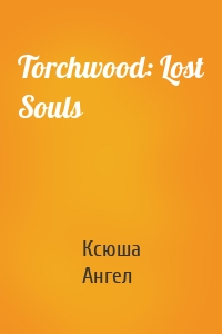 Torchwood: Lost Souls