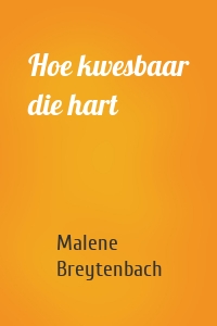 Hoe kwesbaar die hart