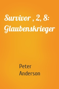 Survivor , 2, 8: Glaubenskrieger