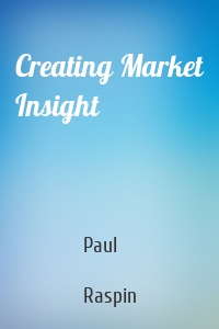 Creating Market Insight