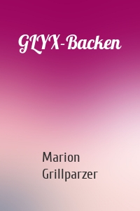 GLYX-Backen