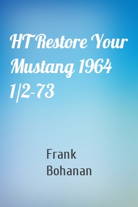 HT Restore Your Mustang 1964 1/2-73