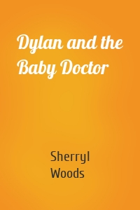 Dylan and the Baby Doctor