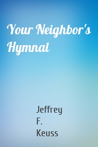 Your Neighbor's Hymnal
