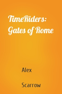 TimeRiders: Gates of Rome