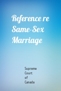 Reference re Same-Sex Marriage