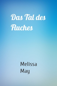 Das Tal des Fluches