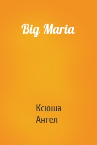 Big Maria