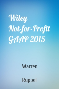 Wiley Not-for-Profit GAAP 2015
