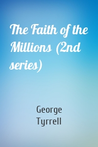 The Faith of the Millions (2nd series)