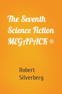 The Seventh Science Fiction MEGAPACK ®
