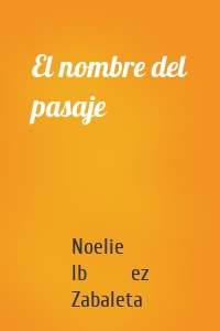 El nombre del pasaje