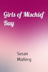 Girls of Mischief Bay