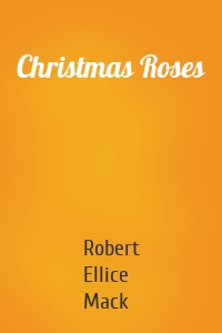 Christmas Roses