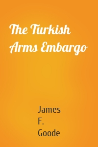 The Turkish Arms Embargo