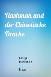 Flashman und der Chinesische Drache