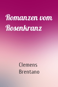 Romanzen vom Rosenkranz