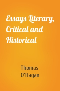 Essays Literary, Critical and Historical