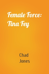 Female Force: Tina Fey