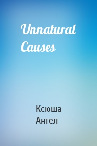 Unnatural Causes