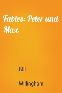 Fables: Peter und Max